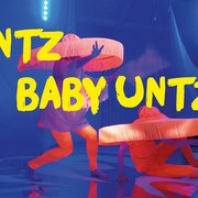 UNTZ BABY UNTZ